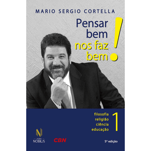 Pensar bem nos faz bem! Vol. 1