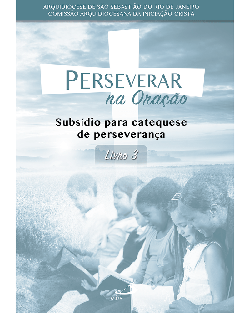 perseverar-na-oracao-subsidio-para-catequese-de-perseveranca-livro-3-Main