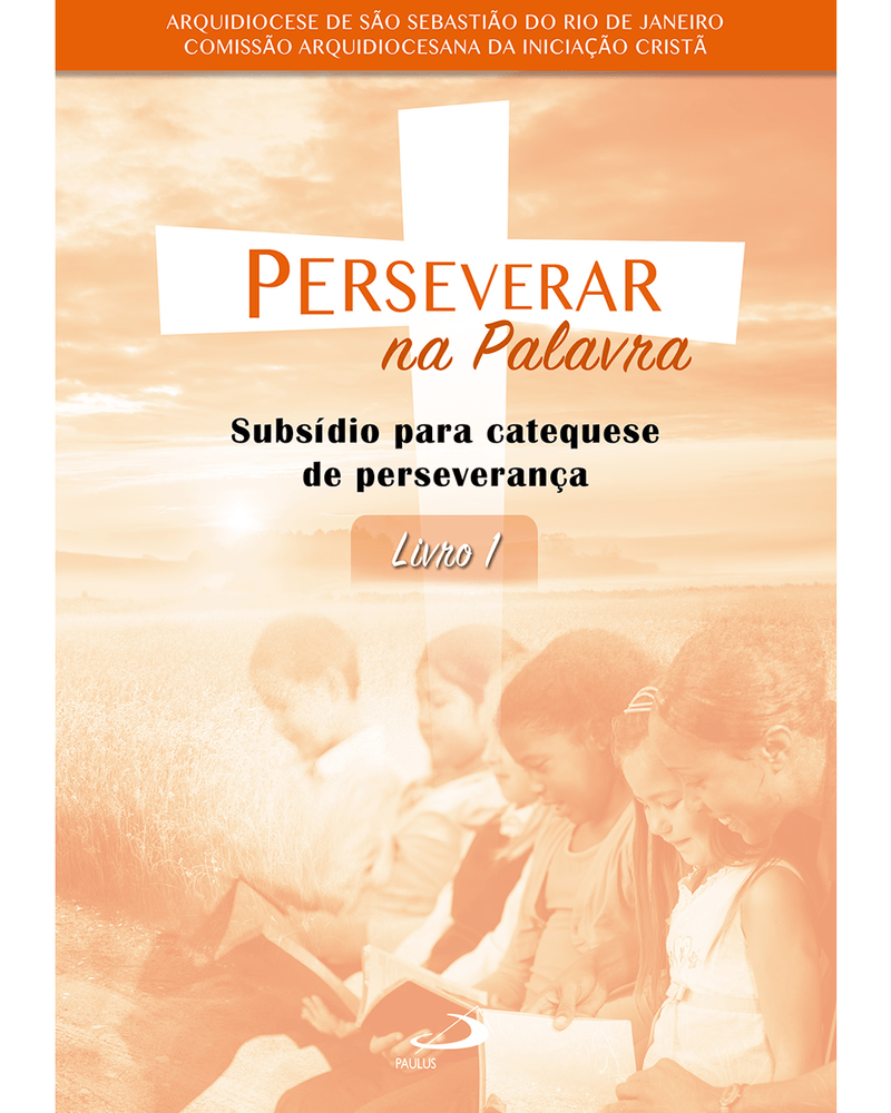 perseverar-na-palavra-subsidio-para-catequese-de-perseveranca-livro-i-Main