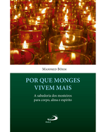 por-que-monges-vivem-mais-a-sabedoria-dos-mosteiros-para-corpo-alma-e-espirito-Main