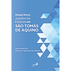 Princípios jurídicos e éticos em São Tomás de Aquino