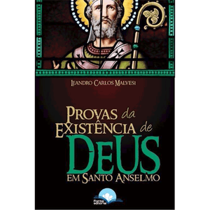 Provas da Existência de Deus em Santo Anselmo