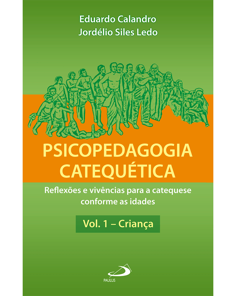 psicopedagogia-catequetica-reflexoes-e-vivencias-para-a-catequese-conforme-as-idades-vol-1-crianca-Main