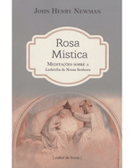 rosa-mistica-meditacoes-sobre-a-ladainha-de-nossa-senhora-Main