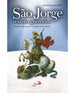 sao-jorge-o-santo-guerreiro-historia-e-devocao-de-um-santo-muito-amado-Main