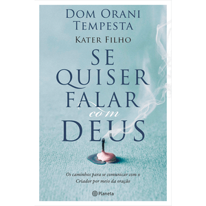 Se quiser falar com Deus