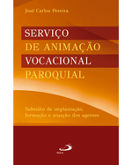 servico-de-animacao-vocacional-paroquial-subsidio-de-implantacao-formacao-e-atuacao-de-agentes-Main