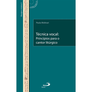 Técnica vocal: Princípios para o cantor litúrgico