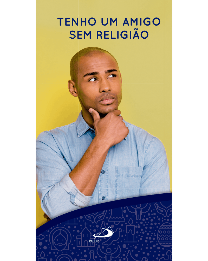 tenho-um-amigo-sem-religiao-Main