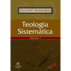 Teologia Sistemática - volume 1