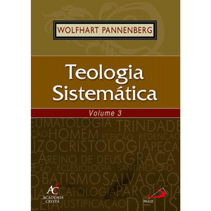 Teologia Sistemática - volume 3