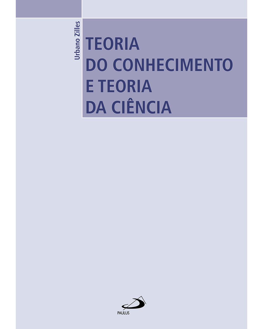 Teoria Do Conhecimento E Teoria Da Ciência - Paulus Editora