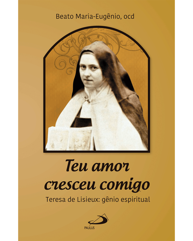 teu-amor-cresceu-comigo-teresa-de-lisieux-genio-espiritual-Main