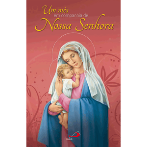 Um mês em companhia de Nossa Senhora