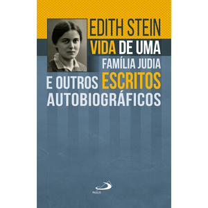 Vida de Uma Família Judia e Outros Escritos Autobiográficos