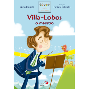 Villa-Lobos o maestro