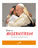 viver-a-misericordia-pensamentos-do-papa-francisco-Main