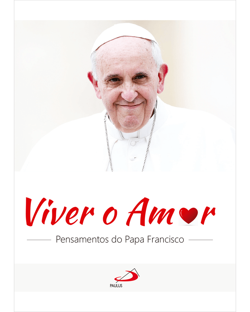 viver-o-amor-pensamentos-do-papa-francisco-Main