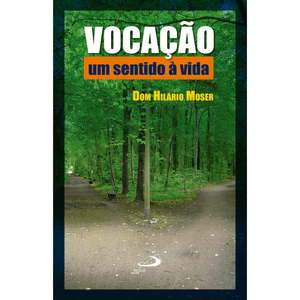 Vocação: um sentido à vida