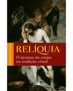 reliquia-o-destino-do-corpo-na-tradicao-crista-Main