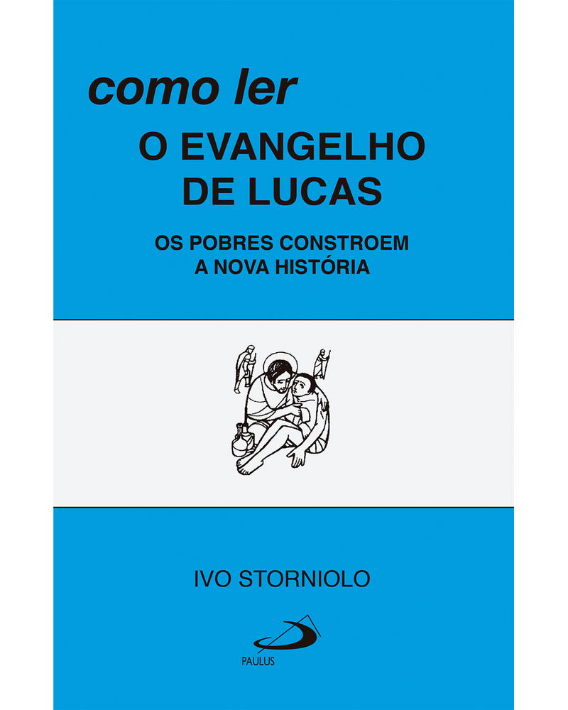 como-ler-o-evangelho-de-lucas-os-pobres-constroem-a-nova-historia-Main