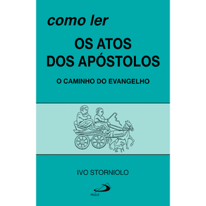 Como ler os Atos dos Apóstolos