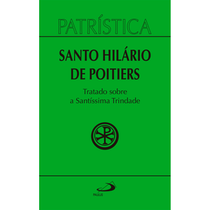 Patrística - Tratado sobre a Santíssima Trindade - Vol. 22