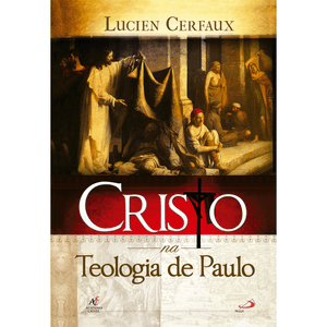 Cristo na Teologia de Paulo