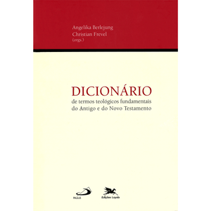 Dicionário de termos teológicos fundamentais do Antigo e do Novo Testamento