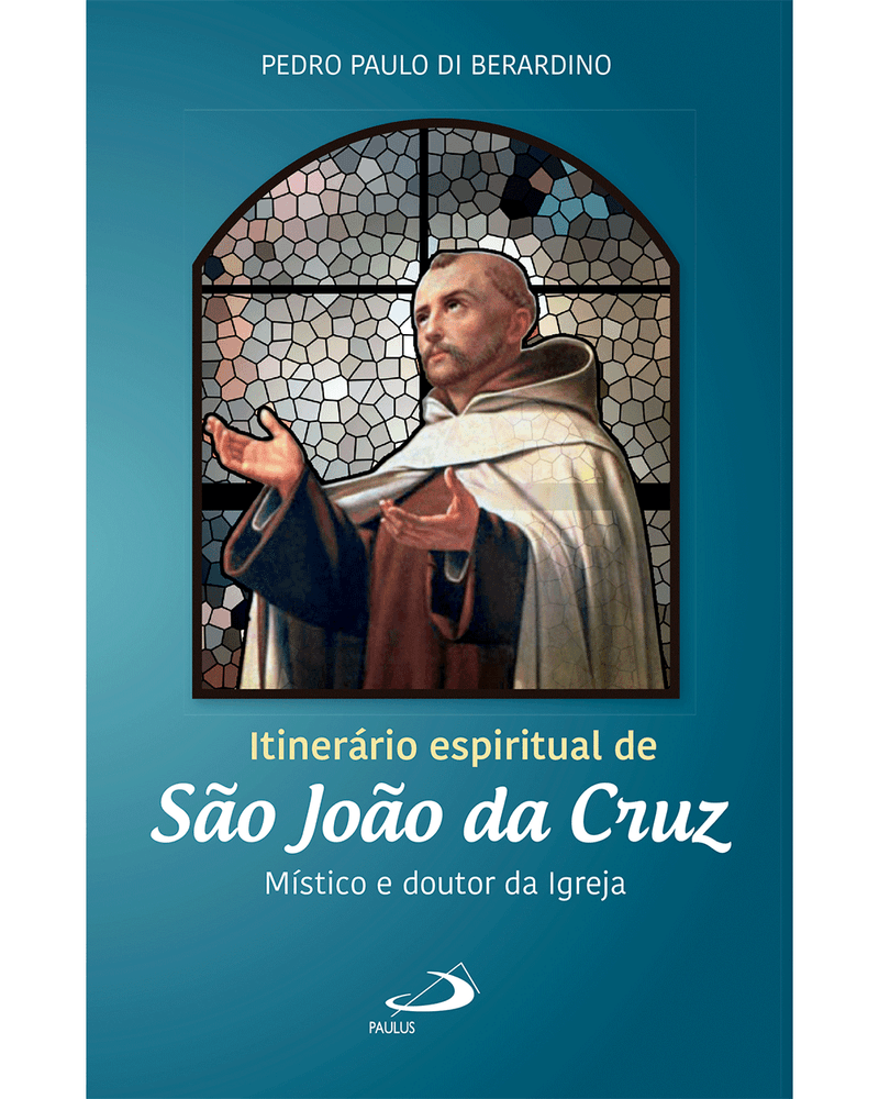 itinerario-espiritual-de-sao-joao-da-cruz-mistico-e-doutor-da-igreja-Main