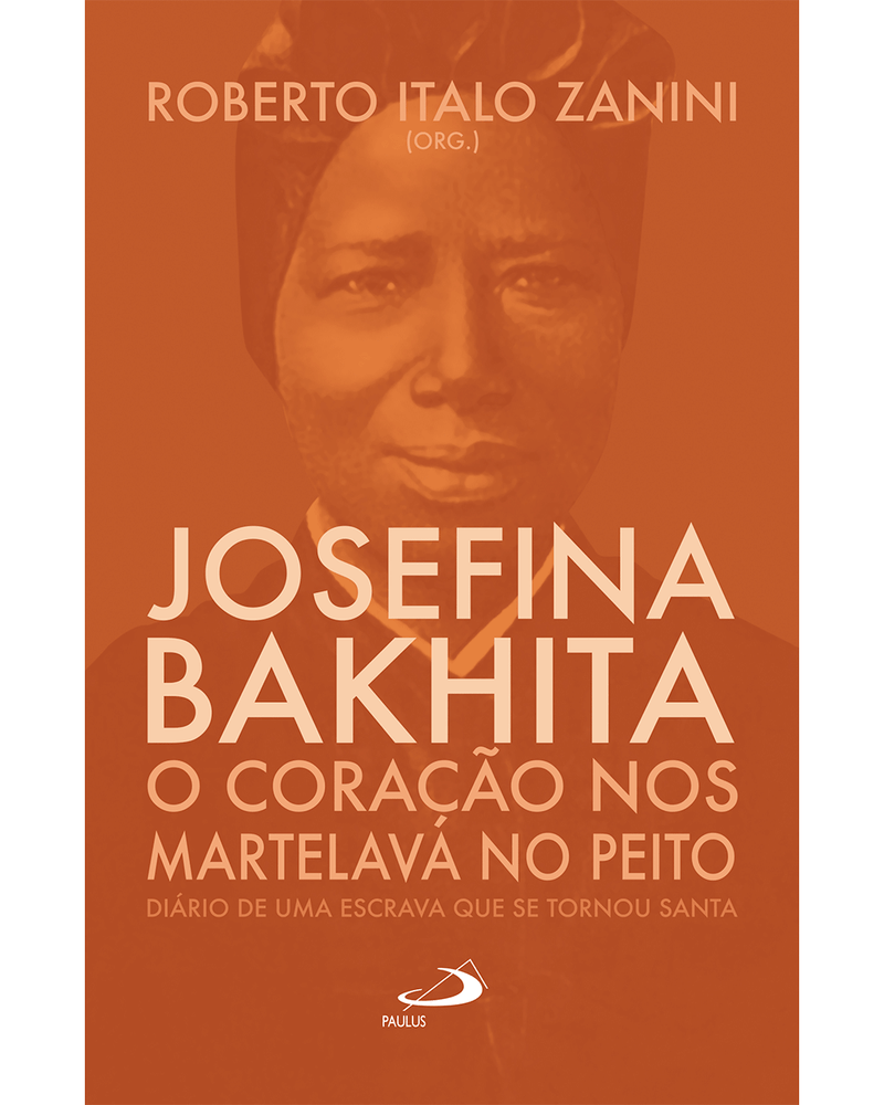 josefina-bakhita-o-coracao-nos-martelava-no-peito-diario-de-uma-escrava-que-se-tornou-santa-Main