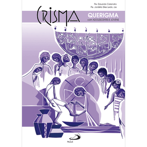 Crisma: Querigma com adolescentes e jovens