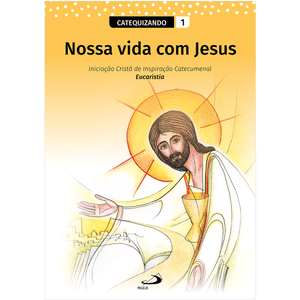 Nossa Vida com Jesus - Vol. 1