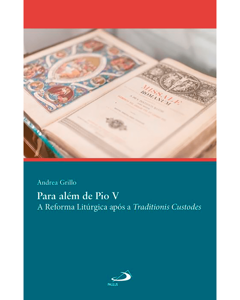 Livro da PAULUS discute a Reforma Litúrgica e apresenta as perspectivas  atuais diante das comunidades