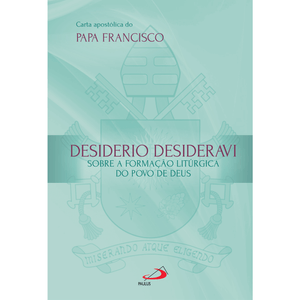 Carta Apostólica Desiderio Desideravi