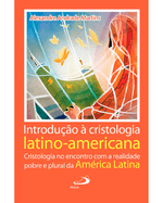 introducao-a-cristologia-latinoamericana-cristologia-no-encontro-com-a-realidade-pobre-e-plural-da-america-latina-Main