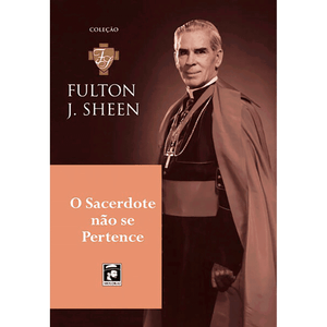 O Sacerdote não se Pertence