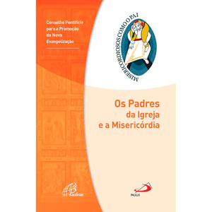 Os Padres da Igreja e a Misericórdia