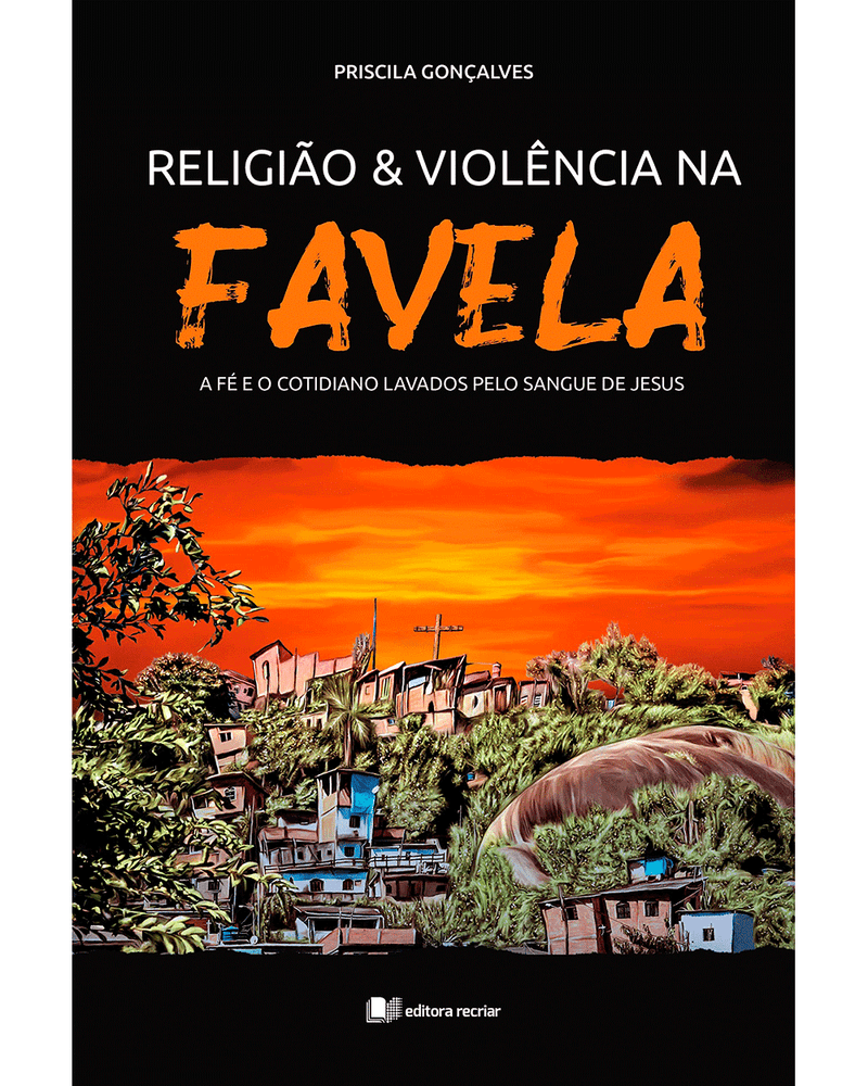 religiao-e-violencia-na-favela-a-fe-e-o-cotidiano-lavados-pelo-sangue-de-jesus-Main