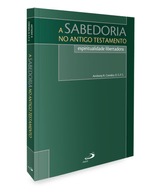 a-sabedoria-no-antigo-testamento-espiritualidade-libertadora-Sec