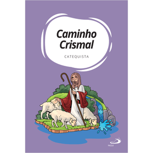 Caminho Crismal - Catequista