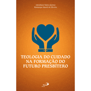Teologia do Cuidado na Formação do Futuro Presbítero