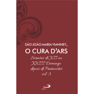 Sermões do XII ao XXIII Domingo Depois de Pentecostes – Vol 7/3 (Luxo)