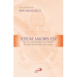 Carta Apostólica Totum Amoris Est