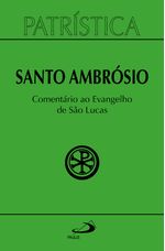 patristica-comentario-ao-evangelho-de-lucas-Main