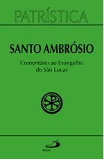 patristica-comentario-ao-evangelho-de-lucas-Main