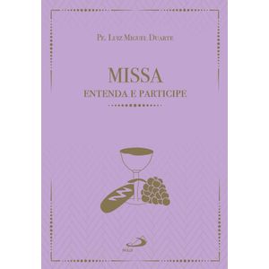 Missa - Entenda e Participe