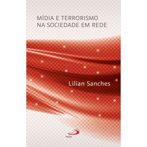 Mídia e Terrorismo na Sociedade em Rede