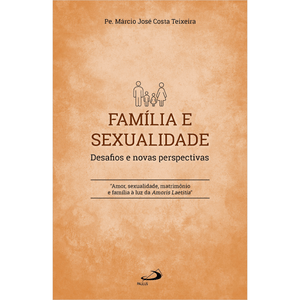 Família e Sexualidade - Desafios e Novas Perspectivas