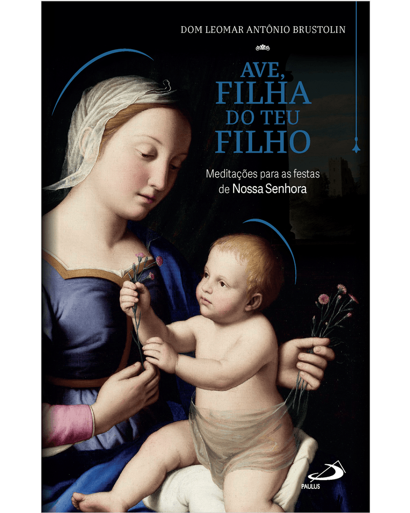 ave-filha-do-teu-filho-meditacoes-para-as-festas-de-nossa-senhora-Main